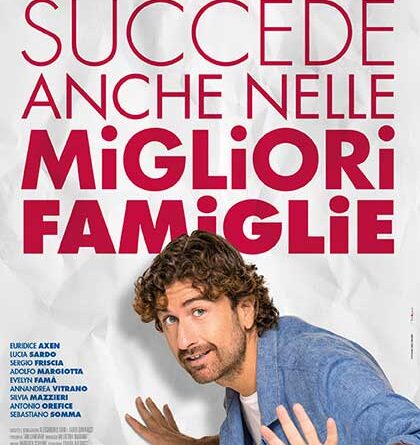 Film in uscita SUCCEDE ANCHE NELLE MIGLIORI FAMIGLIE